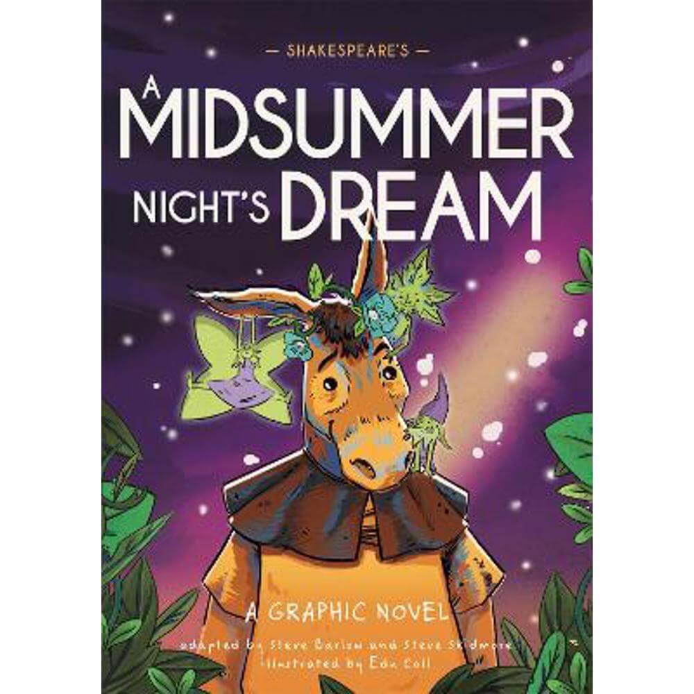Classics in Graphics: Shakespeare's A Midsummer Night's Dream: A Graphic Novel (Hardback) - Steve Barlow